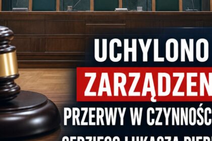 Żurek traci w Sądzie Najwyższym: uchylono zarządzenie przerwy w czynnościach sędziego Łukasza Piebiaka